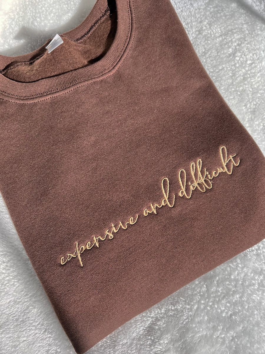 Expensive & Difficult Sweatshirt (Sale)