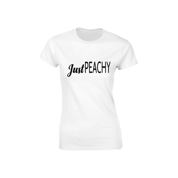 Just Peachy Ladies Shirt (Various Colors)